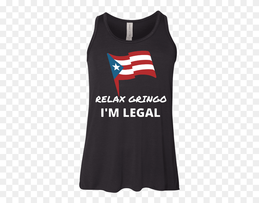 333x599 Puerto Rico Flag Relax Gringo I39m Legal Shirt Youth Active Tank, Clothing, Apparel, Sleeve HD PNG Download