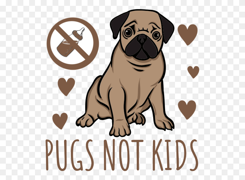529x556 Pugs Not Kids Pug, Mamífero, Animal, Poster Hd Png