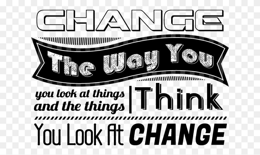 641x441 Quote Change Your Thought Illustration, Accessories, Accessory, Jewelry HD PNG Download