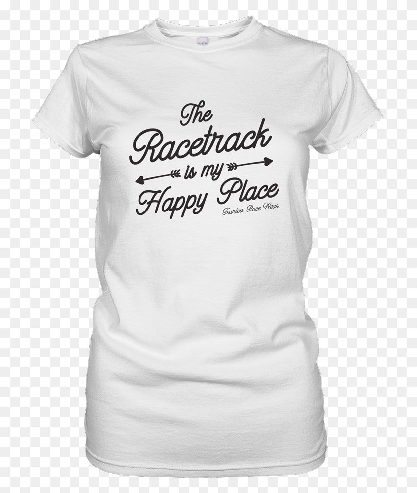 711x933 Descargar Png Racetrack Is My Happy Place Dont Care Merch, Ropa, Ropa, Camiseta Hd Png