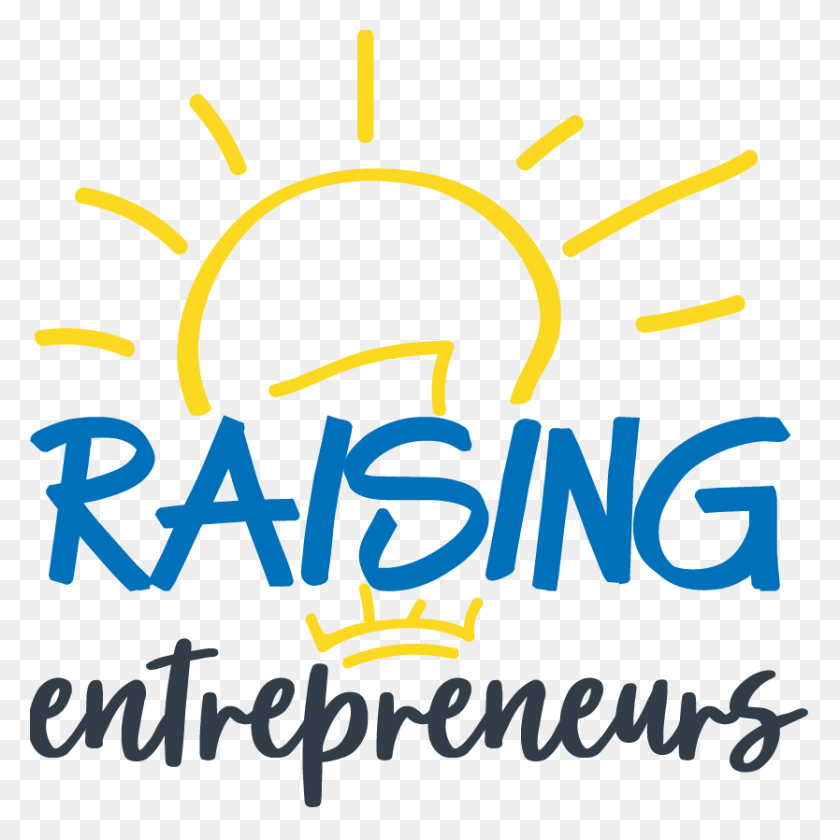 834x835 Плакат Подкаста Raising Entrepreneurs, Текст, Этикетка, Логотип Hd Png Скачать