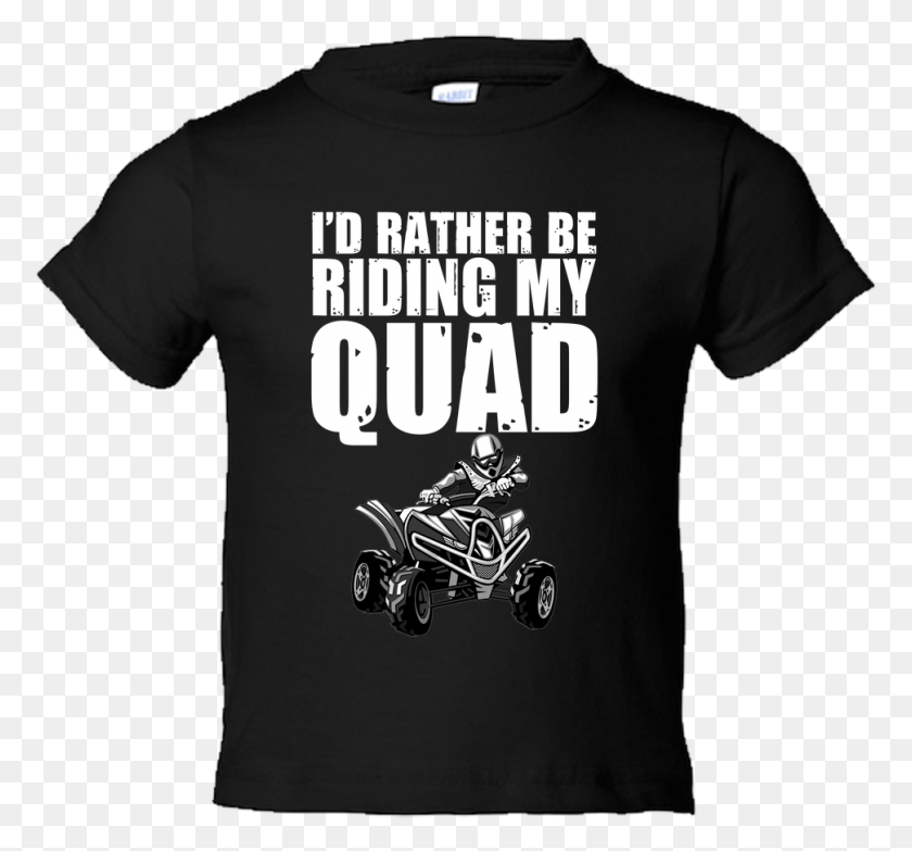 971x901 Rather Be Riding My Quad Atv Toddler T Shirt Time Bandit T Shirt, Clothing, Apparel, Motorcycle HD PNG Download