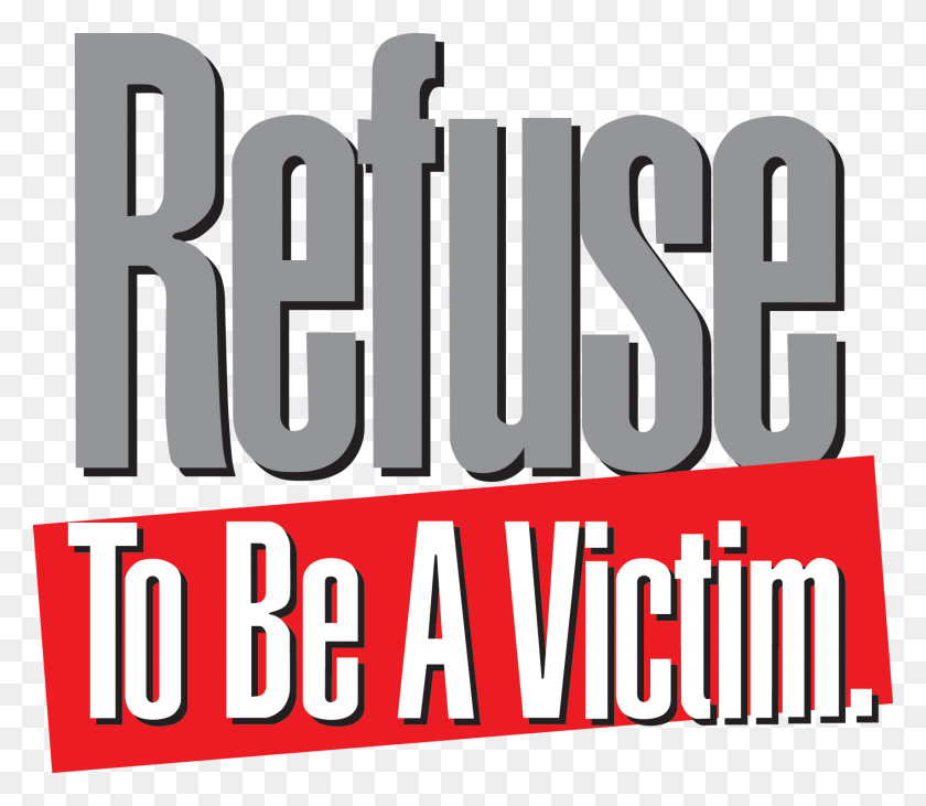 1709x1472 Refuse To Be A Victim Logo, Word, Text, Label HD PNG Download