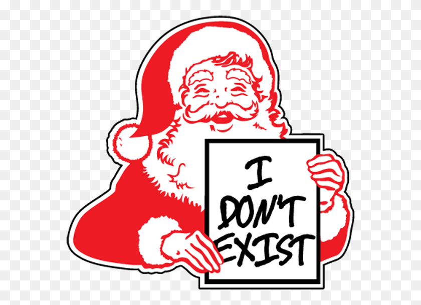 577x549 Repost For The Evening Crowd Don T Exist Santa, Text, Label, Reading HD PNG Download