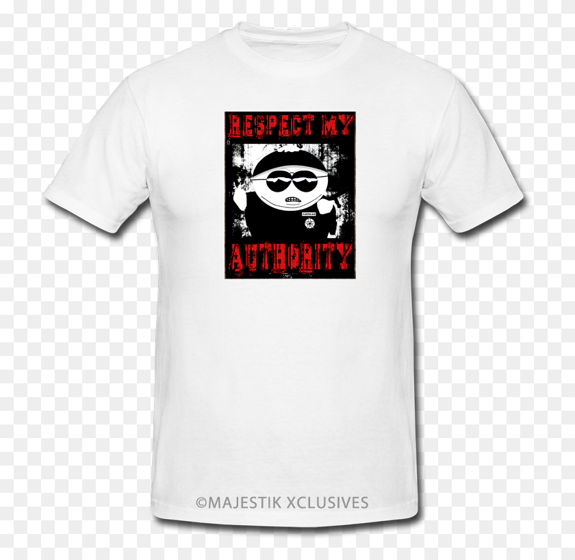721x758 Respect My Authority T Shirt Cartman South Park Season Will Drink Fireball Here Or There, Clothing, Apparel, T-shirt HD PNG Download