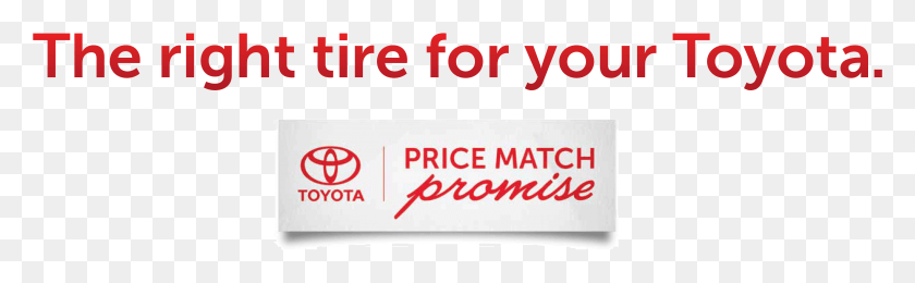 3781x974 Right Tire Promise Toyota Price Match Promise, Text, Alphabet, Label Descargar Hd Png