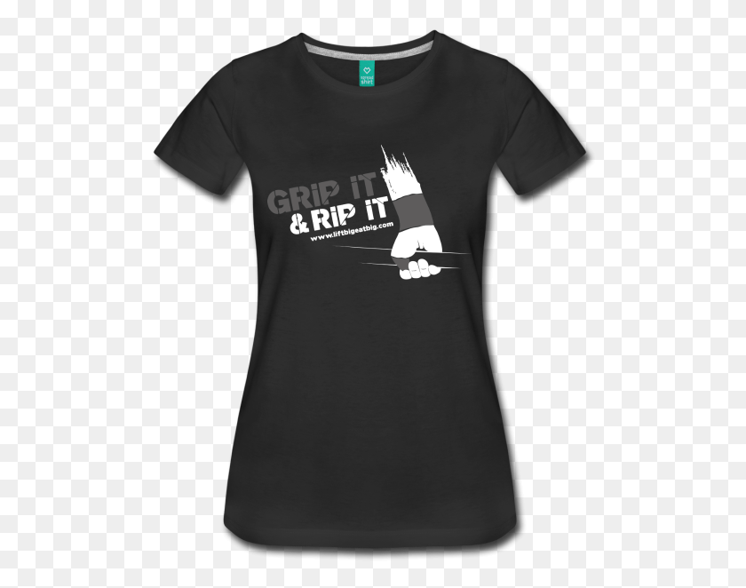 502x602 Rip Shirt Designs Lift Big Eat Big Grip It Rip It Womens Blacked T Shirt, Clothing, Apparel, T-shirt HD PNG Download