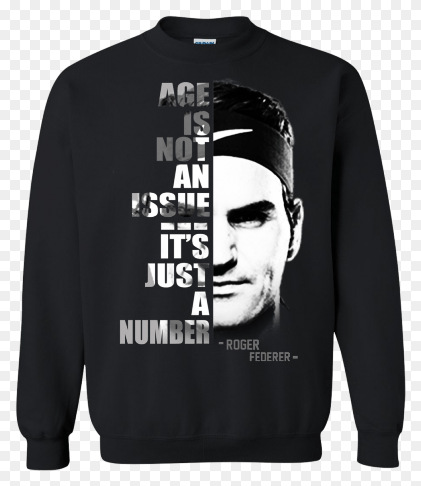 979x1143 Roger Federer Age Is Not An Issue It39s Just A Number Sweatshirt, Sleeve, Clothing, Apparel HD PNG Download