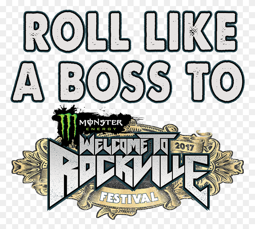 774x696 Roll Like A Boss To Welcome To Rockville Music Sports Monster Energy, Text, Alphabet, Crowd HD PNG Download