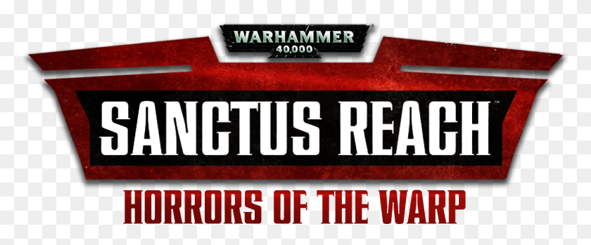 1285x477 Sanctus Reach Is Back With A New Expansion In The Horrors Warhammer 40 000 Sanctus Reach Horrors, Word, Quake, Poster HD PNG Download