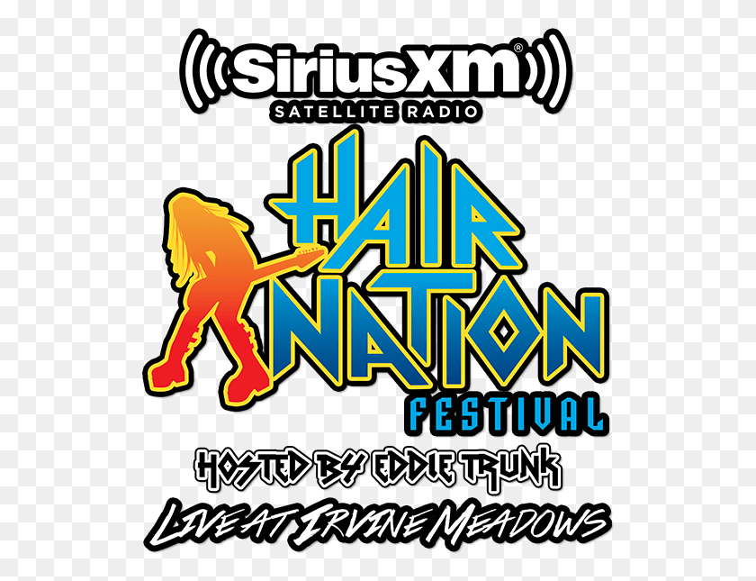 525x585 Siriusxm S Hair Nation Festival Organizado Por Ed Trunk Hair Nation Xm Logo, Poster, Publicidad, Flyer Hd Png