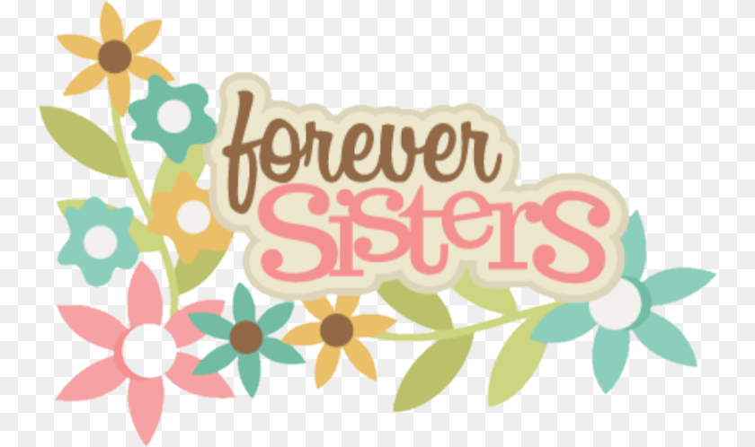 756x498 Sisters Sister Siblings Siblingsday Words Quotes Sisters Clip Art Words, Floral Design, Graphics, Pattern, Envelope Transparent PNG