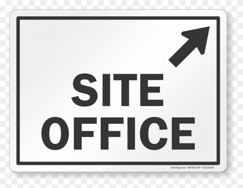 800x608 Site Office Sign Sign, Text, Symbol, Number HD PNG Download