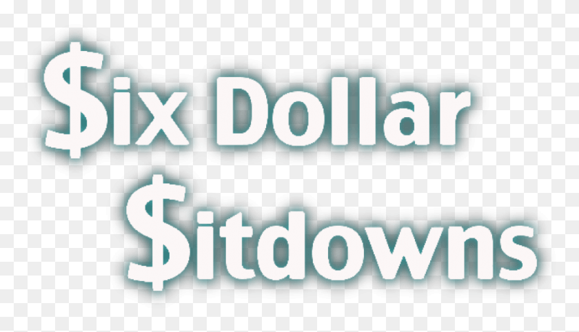 885x479 Six Dollar Sitdowns Diseño Gráfico, Word, Texto, Alfabeto Hd Png