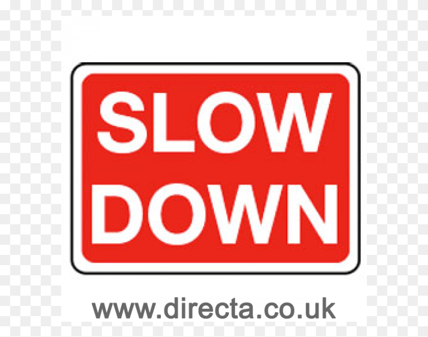 601x601 Slow Down Sign Modelleri, Symbol, Road Sign, Stopsign HD PNG Download