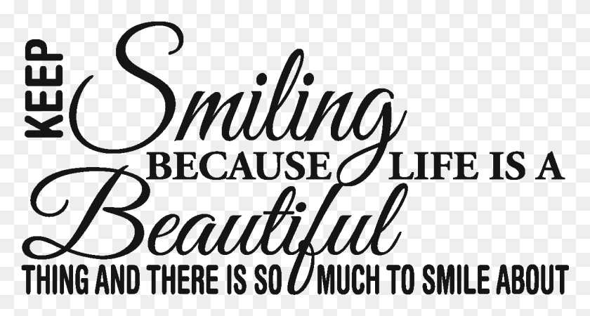 1201x602 Smiling Beauty Quotes Keep On Smiling Tekst, Text, Letter, Alphabet HD PNG Download