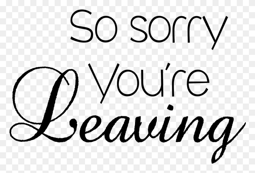 878x572 Sorry You39re Leaving Calligraphy, Gray, World Of Warcraft HD PNG Download