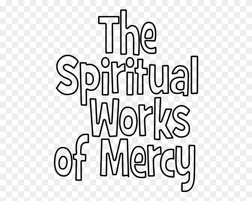 483x612 Spiritual Works Of Mercy Teaching Tools Spiritual Works Of Mercy Sign, Gray, World Of Warcraft HD PNG Download
