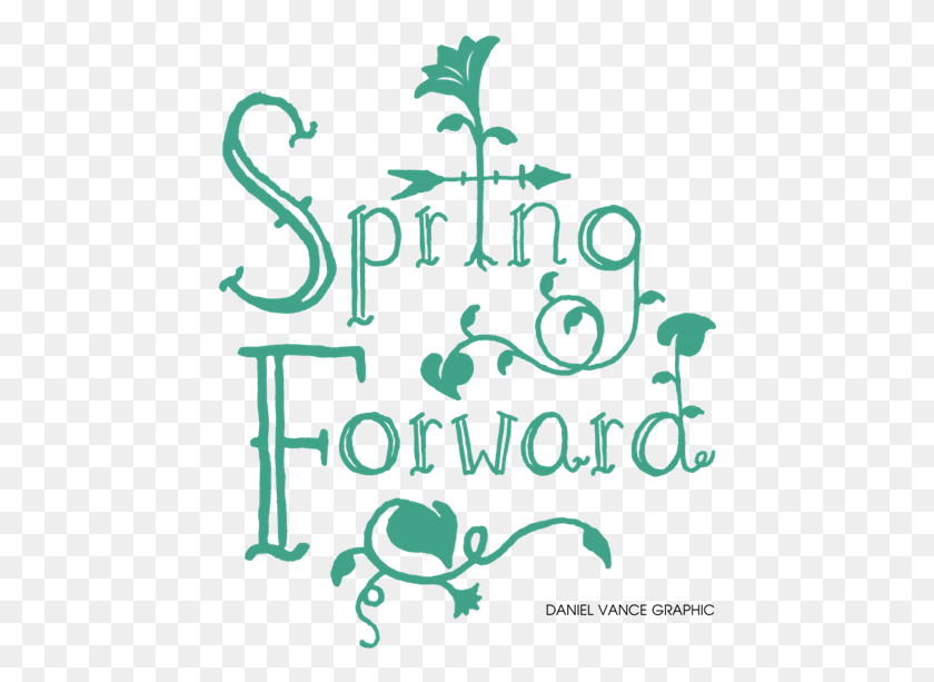450x553 Spring Forward Calligraphy, Text, Alphabet, Poster HD PNG Download