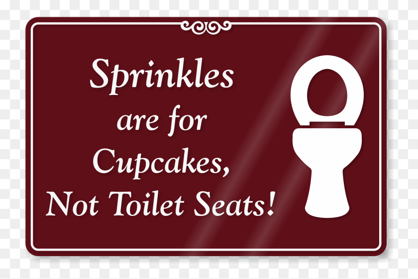 746x501 Sprinkles Are Not For Toilet Seats Restroom Sign Sign, Text, Alphabet, Number HD PNG Download