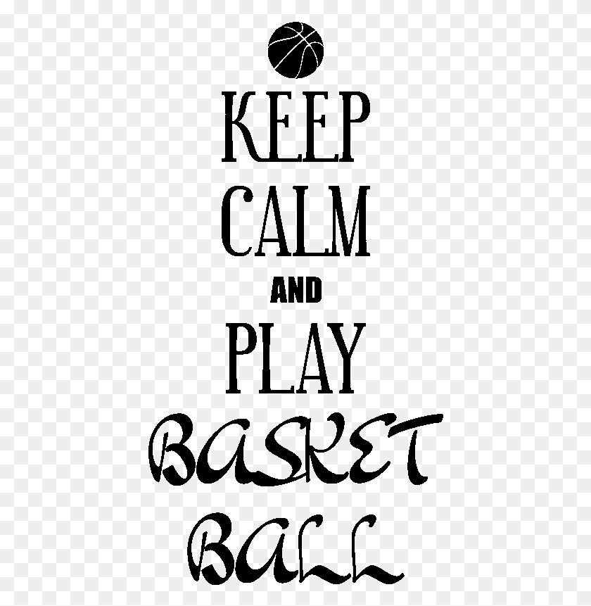 420x801 Sticker Keep Calm And Play Basket Ball Ambiance Sticker Calligraphy, Gray, World Of Warcraft HD PNG Download