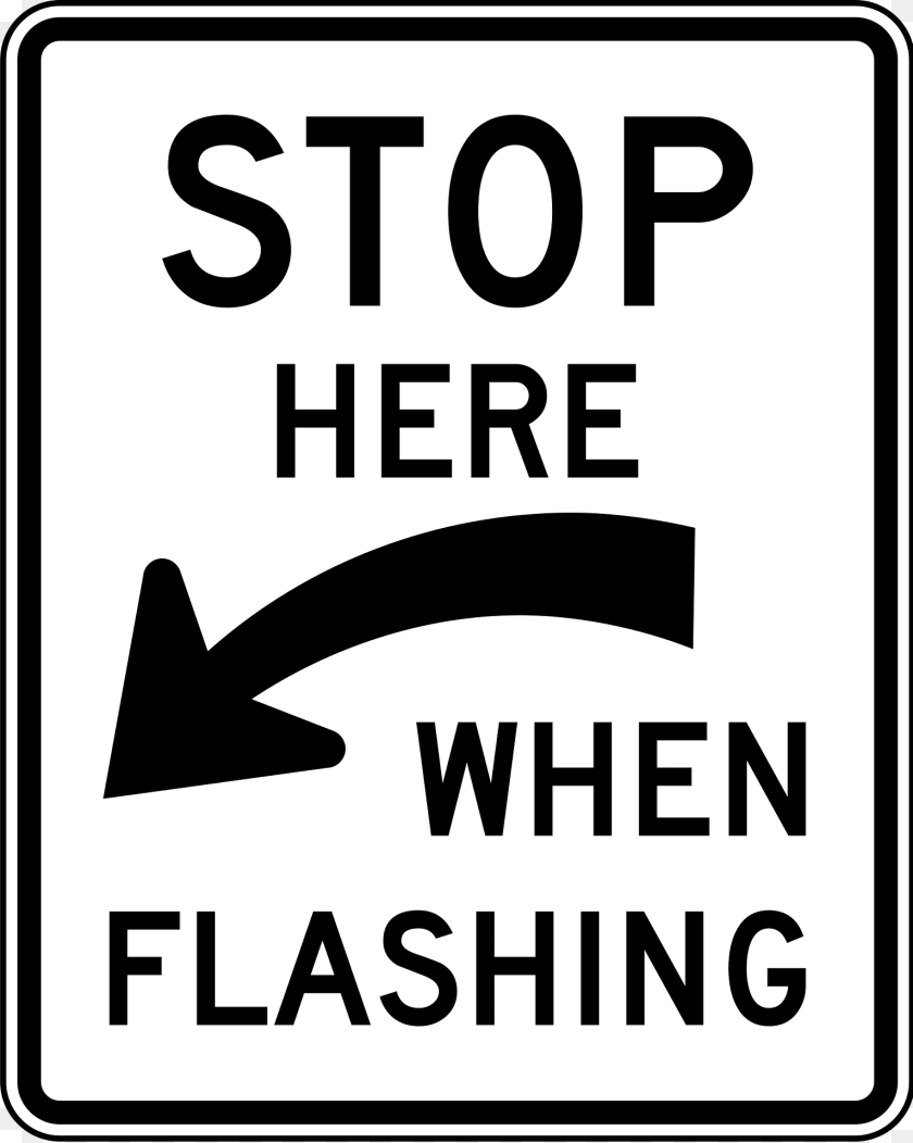 1533x1920 Stop Here When Flashing Sign, Symbol, Road Sign Clipart PNG
