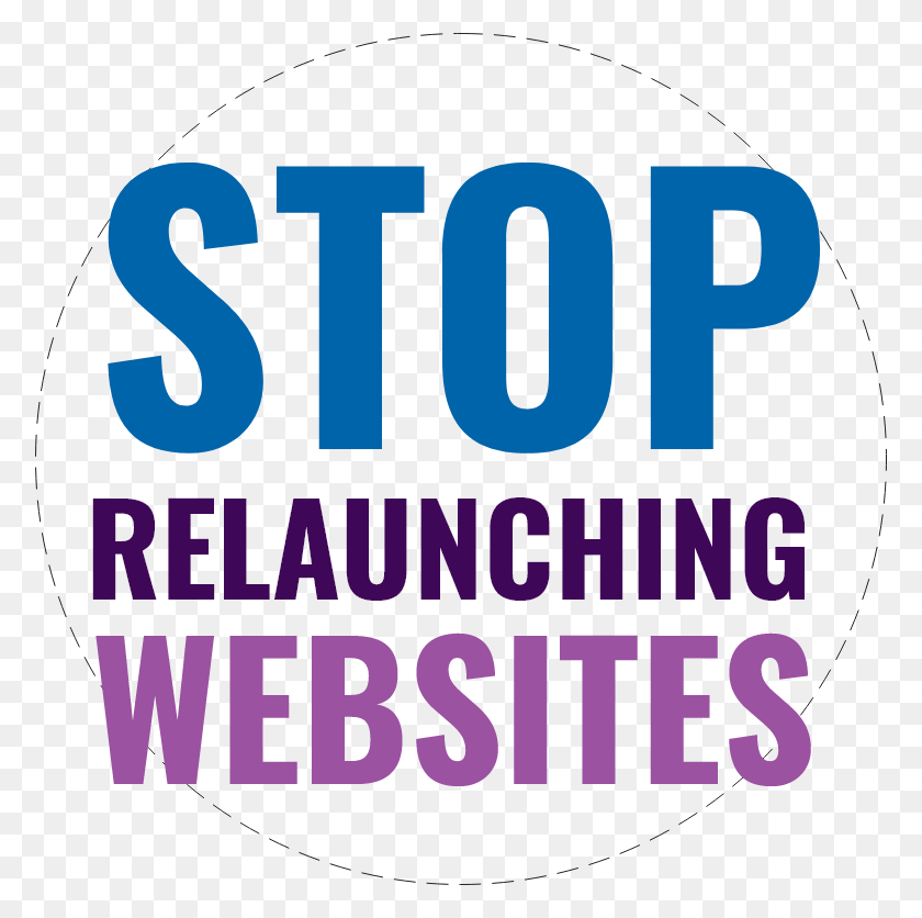776x776 Stop Relaunching Websites Graphic Design, Text, Poster, Advertisement HD PNG Download