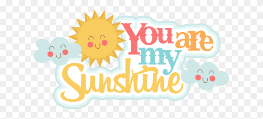 627x323 Sunshine Clipart You Are My Sunshine Illustration, Nature, Outdoors, Label HD PNG Download