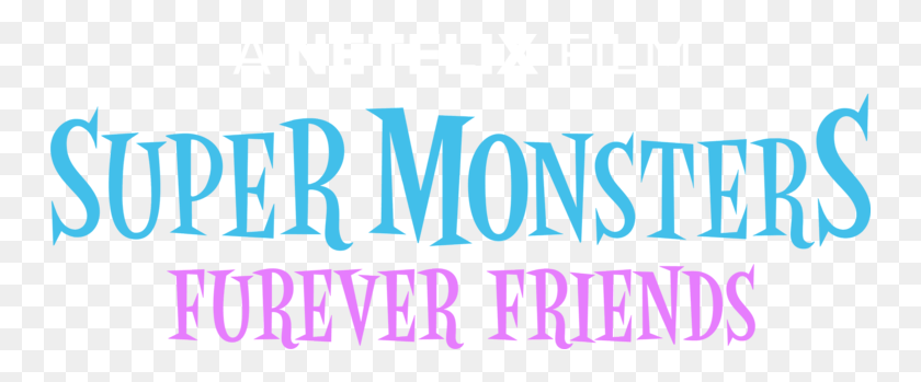 749x289 Super Monsters Furever Friends, Text, Alphabet, Word HD PNG Download