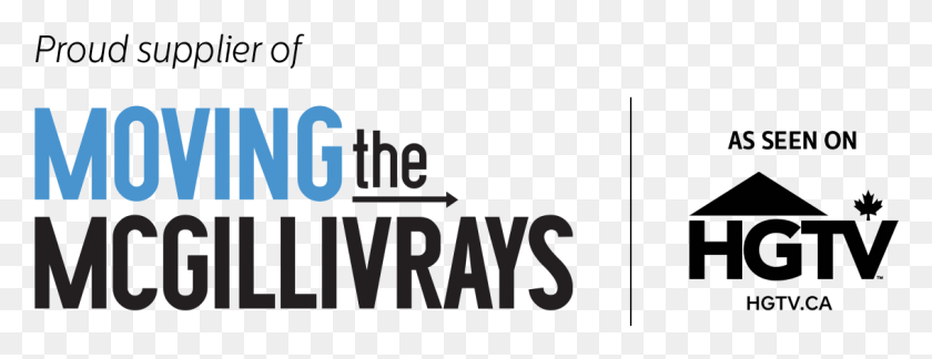 1134x384 Supplier Of Moving The Mcgillivrays On Hgtv, Text, Alphabet, Word HD PNG Download