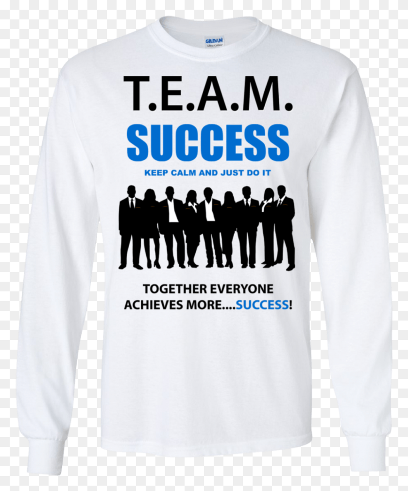 939x1145 T E A M Success Just Do It Ls Colleagues, Sleeve, Clothing, Apparel HD PNG Download