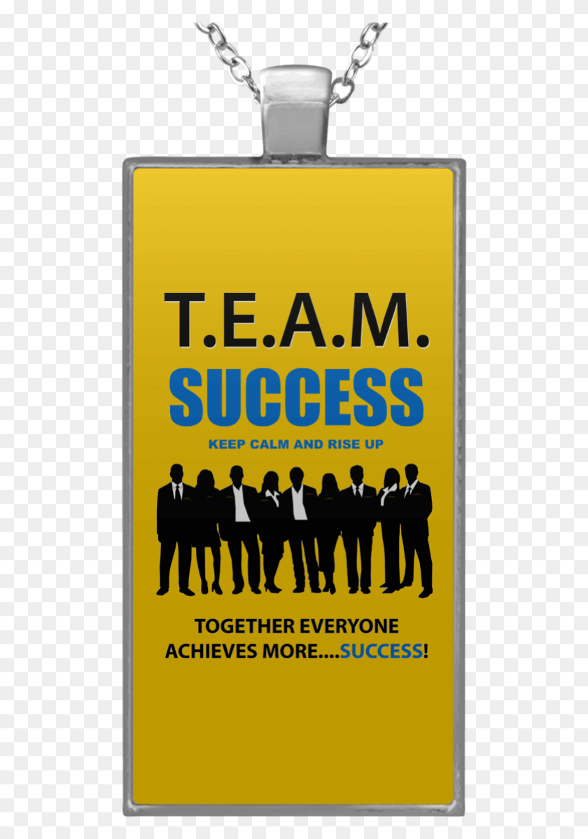 496x1138 T E A M Success Rise Up Rectangle Necklace Team Success, Person, Human, Poster HD PNG Download