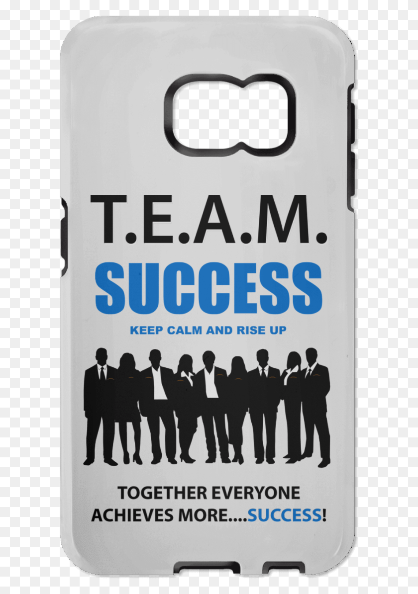 604x1135 T E A M Success Rise Up Samsung Galaxy S6 Business People, Person, Human, Poster HD PNG Download