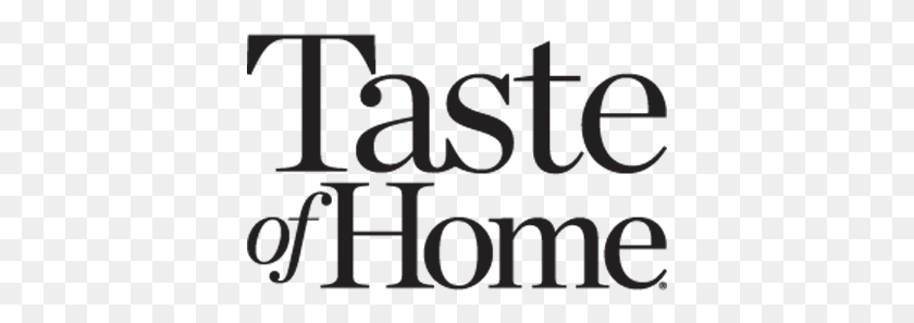 387x237 Taste Of Home, Text, Alphabet, Word HD PNG Download