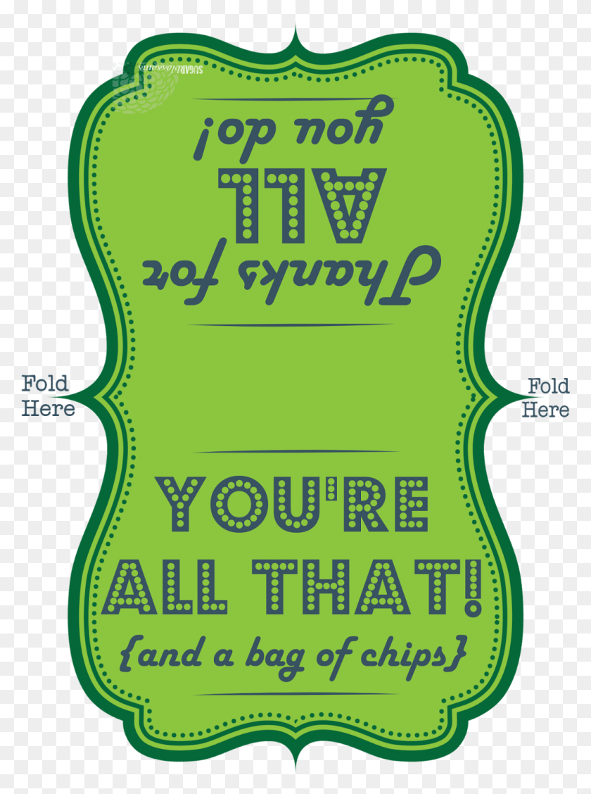 1053x1443 Teacher Amp Staff Appreciation Printable Your All That And A Bag Of Chips, Label, Text, Logo HD PNG Download