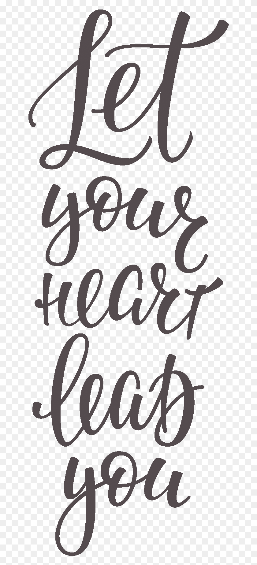 656x1787 Temporary Tattoo Let Your Heart Lead You Sing Your Heart Out Quote, Text, Handwriting, Letter HD PNG Download