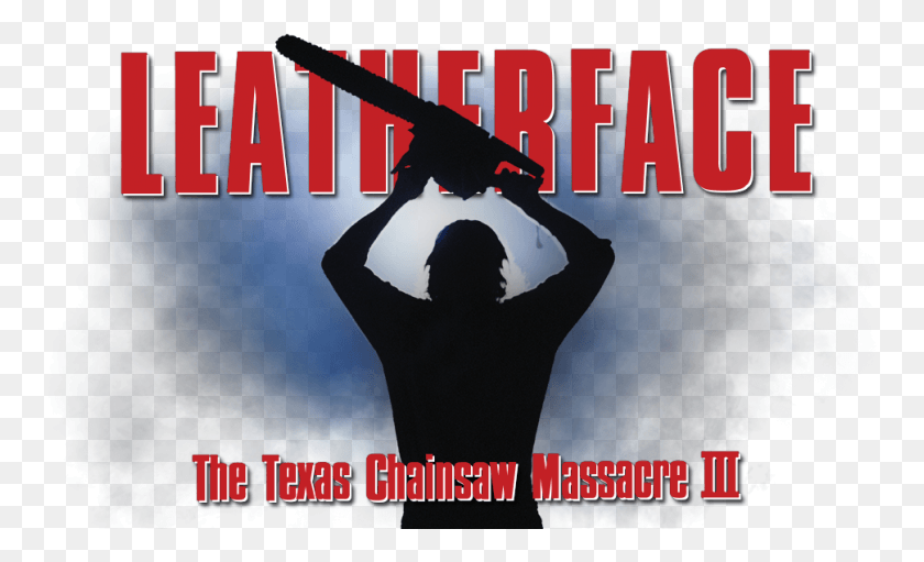 970x562 Texas Chainsaw Massacre Iii Image Leatherface Texas Chainsaw Massacre Poster, Advertisement, Flyer, Paper HD PNG Download
