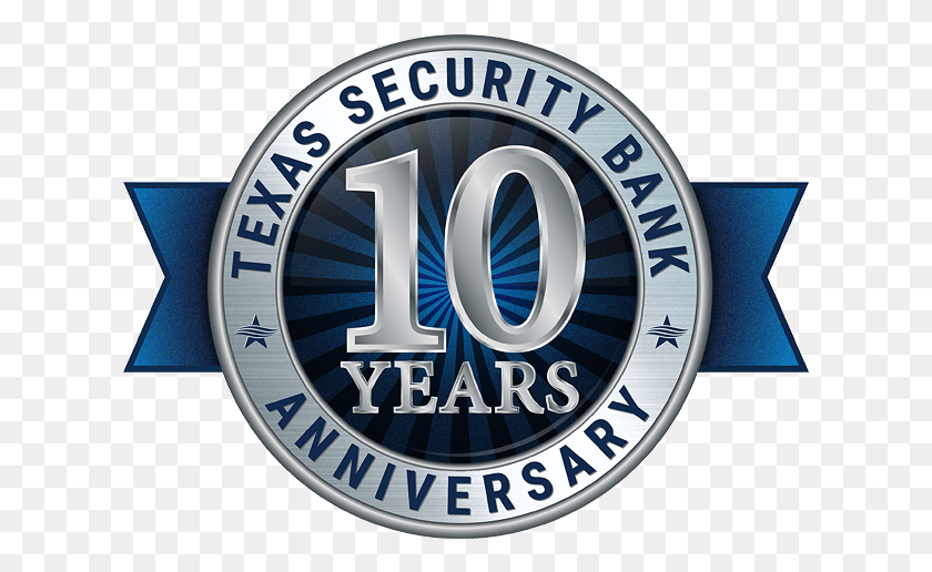 619x456 Texas Security Bank 10 Year Anniversary Badge Badge, Logo, Symbol, Trademark HD PNG Download