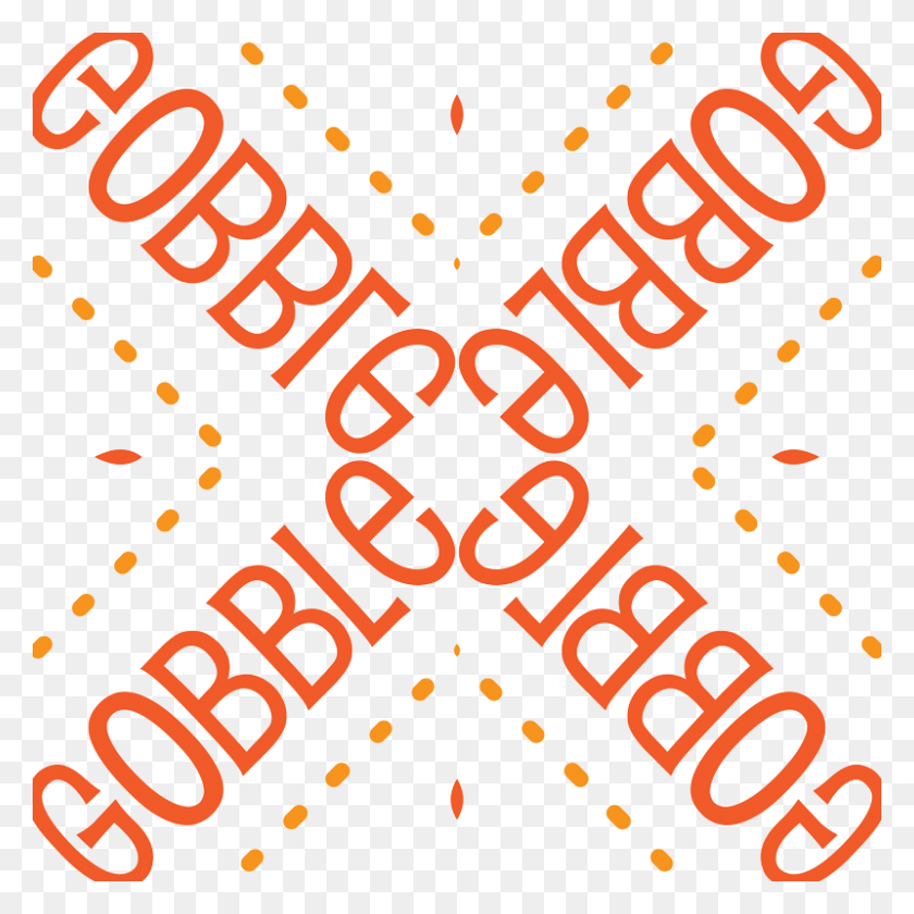800x800 Thanksgiving Turkey Gobble Gobble Thanksgiving Pattern Railroad Crossing Signs, Text, Diwali, Alphabet HD PNG Download