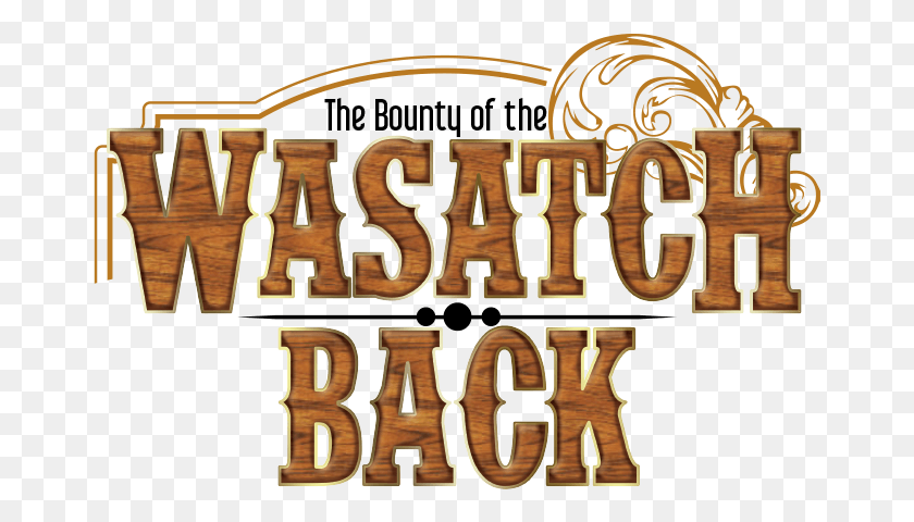 669x420 The Bounty Of The Wasatch Back, Text, Alphabet, Word HD PNG Download