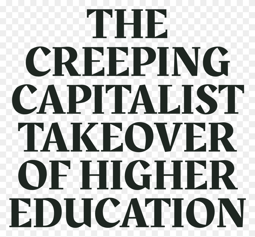 1636x1516 The Corporations Devouring American Colleges Poster, Text, Alphabet, Letter HD PNG Download