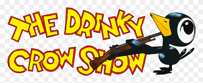 991x361 The Drinky Crow Show Drinky Crow Show Logo, Weapon, Weaponry, Outdoors HD PNG Download