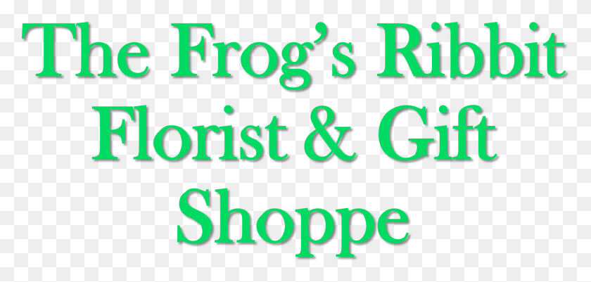 1421x623 The Frog39s Ribbit Florist Amp Gift Shoppe Bnc Barrel Connector, Text, Alphabet, Number HD PNG Download