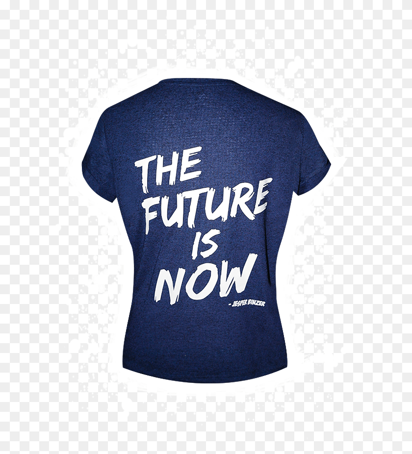 625x866 The Future Is Now By Binzer Back Active Shirt, Clothing, Apparel, T-shirt HD PNG Download