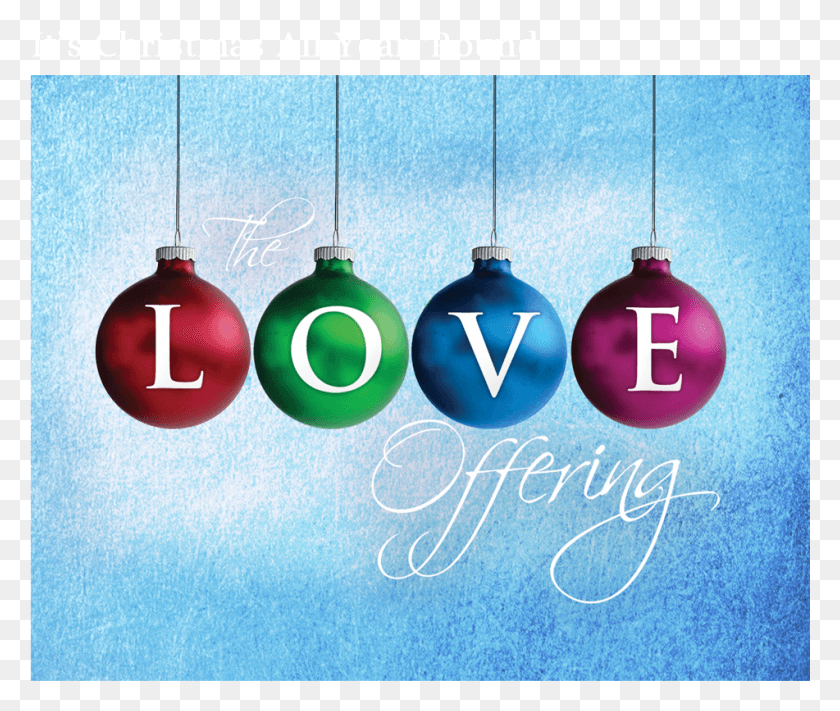 951x794 The Love Offering1 Love Offering Background, Text, Ornament, Sphere HD PNG Download
