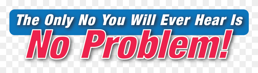 1689x388 The Only No You Will Ever Hear Is No Problem Oval, Word, Text, Label HD PNG Download