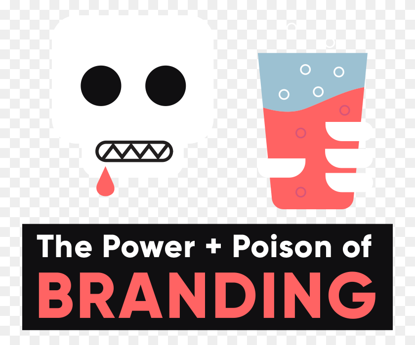 751x639 The Power And Poison Of Branding Poster, Cup, Text HD PNG Download