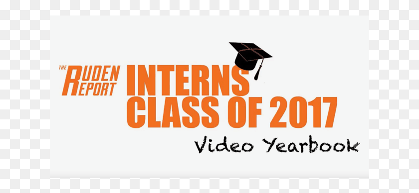 641x328 The Ruden Report Interns39 Class Of 2017 Sports Video 2011, Graduation, Text HD PNG Download