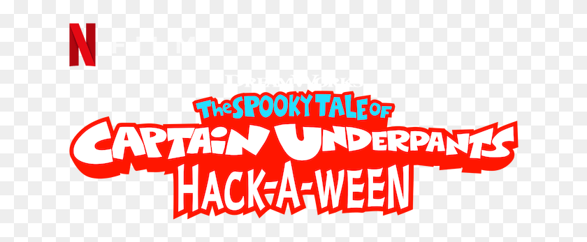 648x287 The Spooky Tale Of Captain Underpants Hack A Ween Graphic Design, Text, Alphabet, Word HD PNG Download