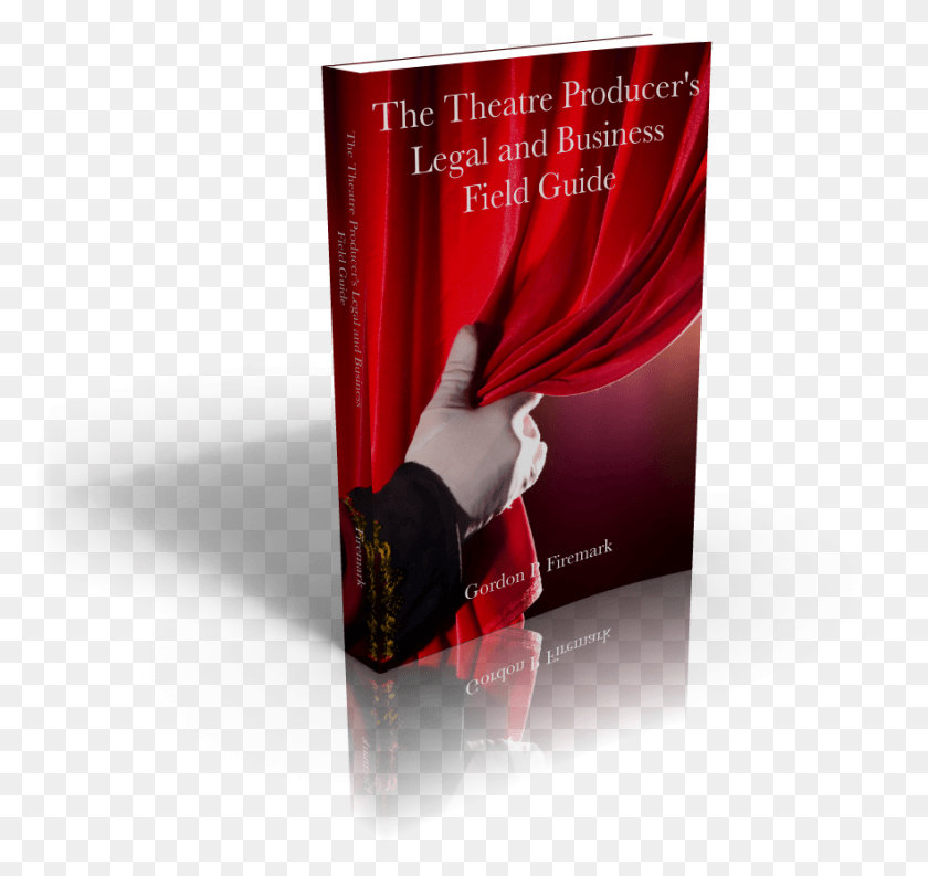 882x829 The Theatre Producer39s Legal And Business Field Guide Theatre Book, Performer, Person, Human HD PNG Download